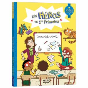 Les héros de 1re primaire – Niveau 1 – Une rentrée animée