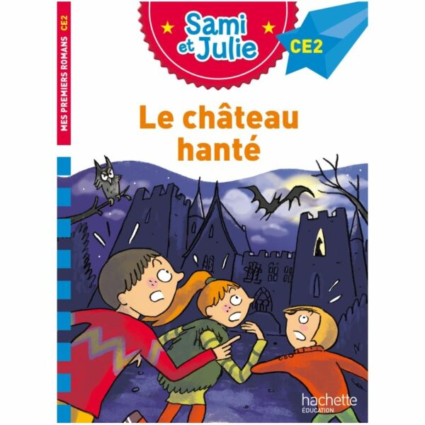 Sami et Julie Roman Le château hanté - Niveau 5 CE2