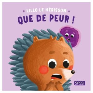 Lillo le hérisson – Que de peur !