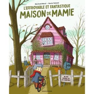 L’effroyable et fantastique maison de Mamie
