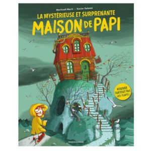 La mystérieuse et surprenante maison de Papi
