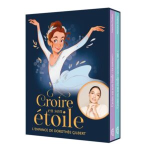 Croire en son étoile – L’enfance de Dorothée Gilbert