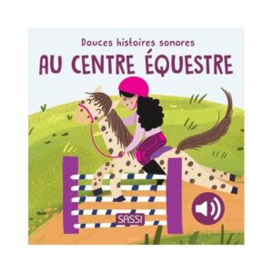 Livre sonore – Au centre équestre