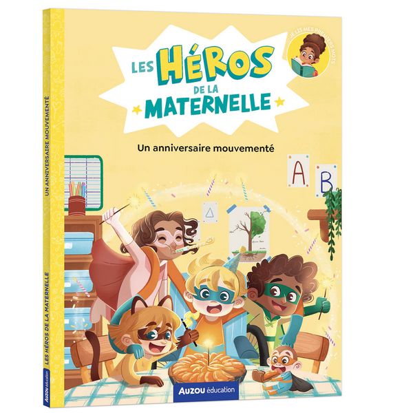 9791039573689-les-heros-de-la-maternelle---un-anniversaire-mouvemente