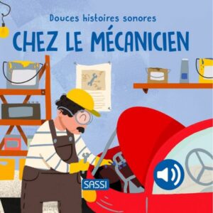 Douces histoires sonores – Chez le mécanicien