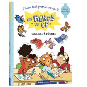 Les héros de 1er primaire – Super Débutant – Pagaille à l’école